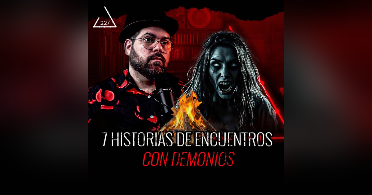 8 Historias de Demonios, Grimorios y Hospitales | EL NARRADOR | EP 227 8 Historias de Demonios, Grimorios y Hospitales | EL NARRADOR | EP 227