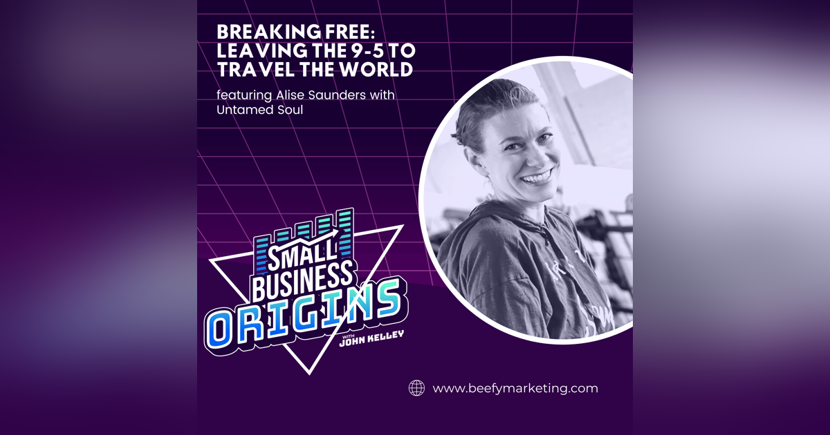 Breaking Free: Leaving the 9-5 to Travel the World featuring Alise Saunders with Untamed Soul Breaking Free: Leaving the 9-5 to Travel the World featuring Alise Saunders with Untamed Soul