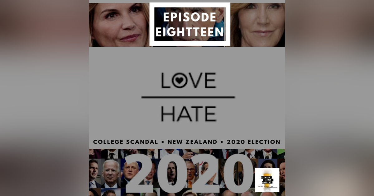 BBP 18 - Beer, College Scandal, Hate Among Us, 2020 Elections BBP 18 - Beer, College Scandal, Hate Among Us, 2020 Elections