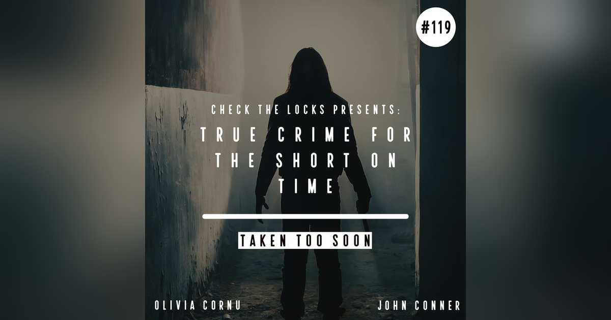 True Crime for the Short on Time: Gone Too Soon True Crime for the Short on Time: Gone Too Soon