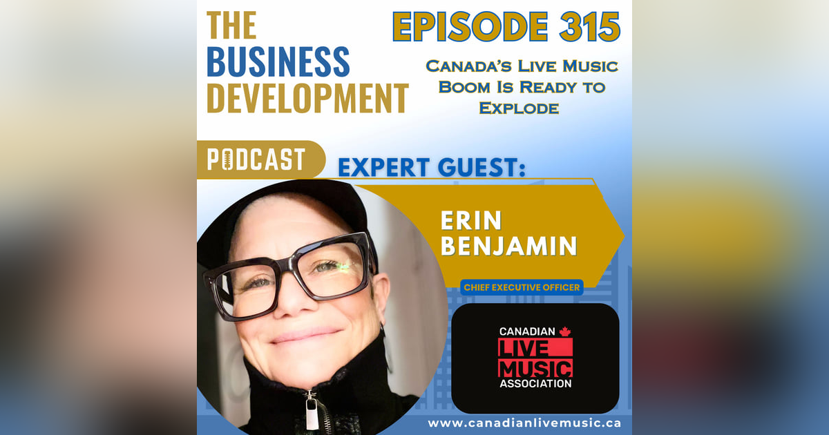 Canada’s Live Music Boom Is Ready to Explode With Erin Benjamin Canada’s Live Music Boom Is Ready to Explode With Erin Benjamin
