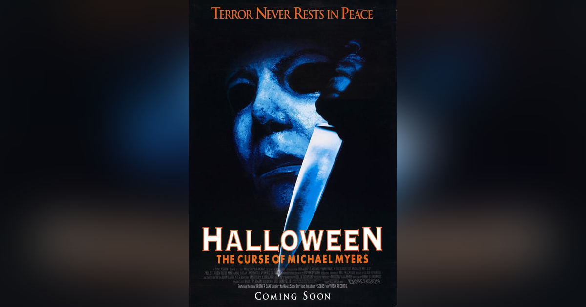 Episode 33: HALLOWEEN 6: THE CURSE OF MICHAEL MYERS (w/ guests Anya Stanley and Daniel Farrands) Episode 33: HALLOWEEN 6: THE CURSE OF MICHAEL MYERS (w/ guests Anya Stanley and Daniel Farrands)