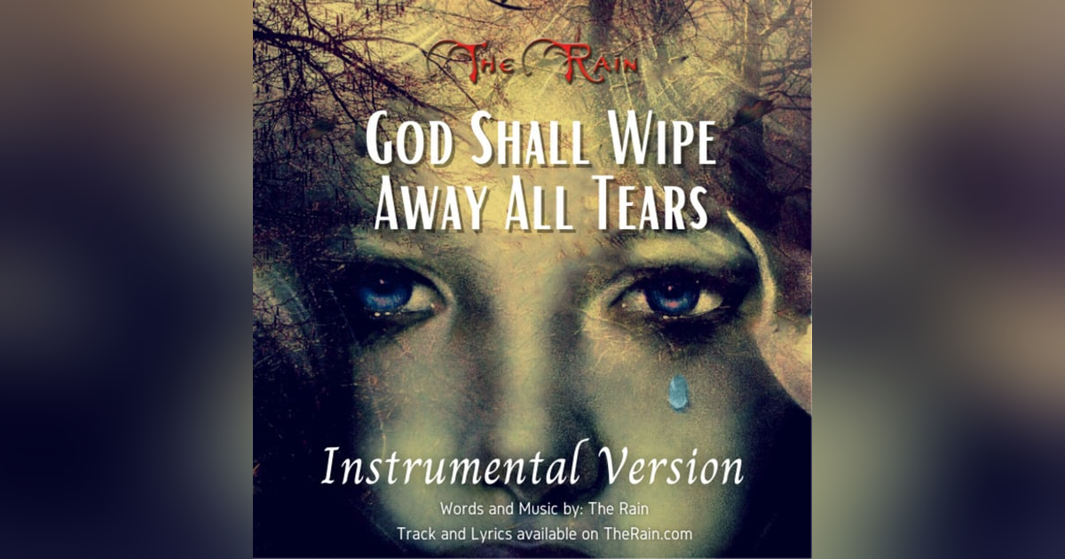 God Shall Wipe Away All Tears - Instrumental Version God Shall Wipe Away All Tears - Instrumental Version