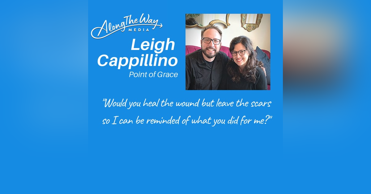 REAIR Heal the Wound but Leave the Scar - Leigh Cappillino’s Journey AlongTheWay 26 REAIR Heal the Wound but Leave the Scar - Leigh Cappillino’s Journey AlongTheWay 26