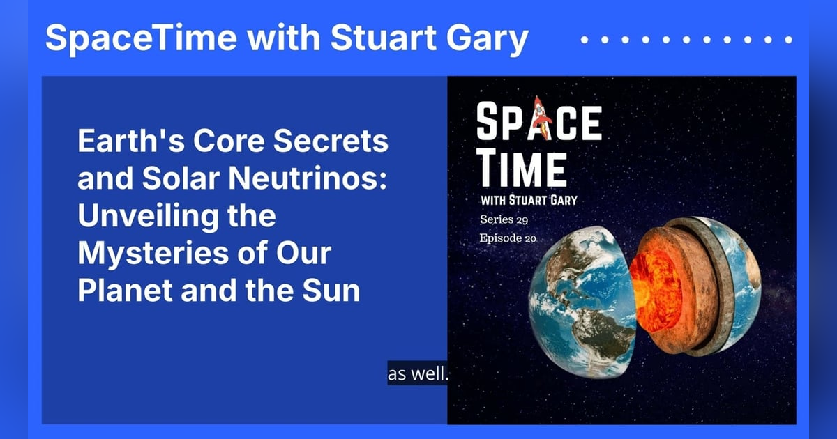 Earth’s Core Secrets and Solar Neutrinos: Unveiling the Mysteries of Our Planet and the Sun Earth’s Core Secrets and Solar Neutrinos: Unveiling the Mysteries of Our Planet and the Sun