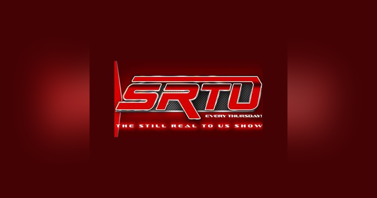The Still Real to Us Show: Episode #666 – 11/17/22 The Still Real to Us Show: Episode #666 – 11/17/22