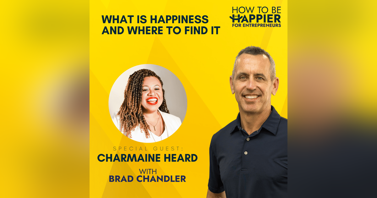EP08: What is Happiness and Where to Find It with Charmaine Heard EP08: What is Happiness and Where to Find It with Charmaine Heard