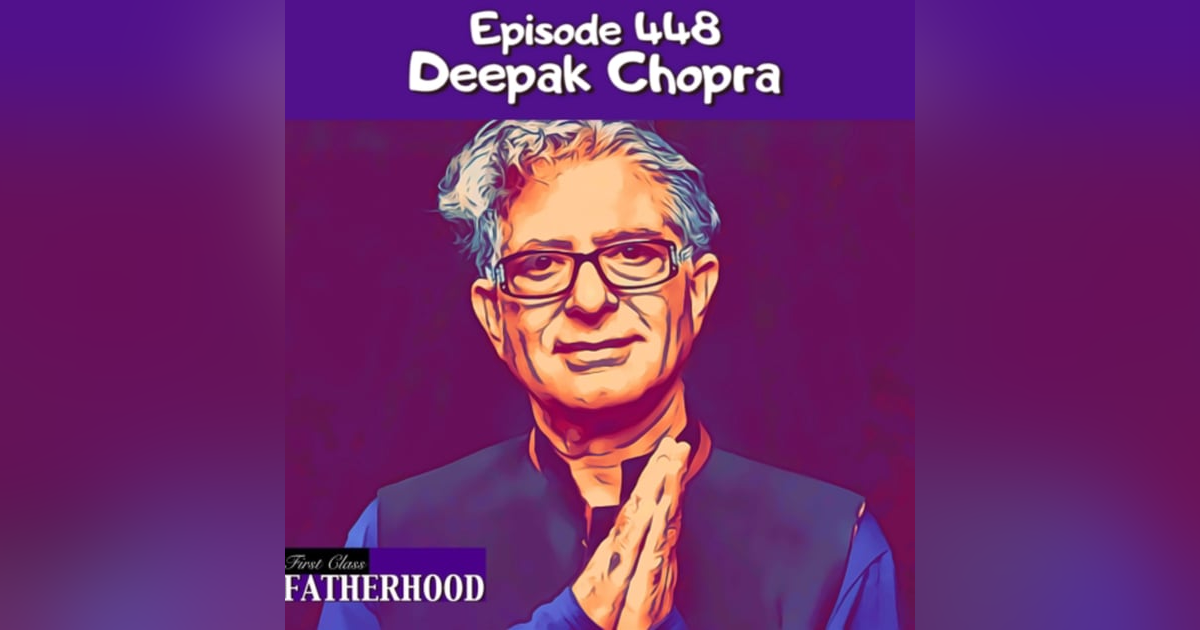 #448 Deepak Chopra #448 Deepak Chopra