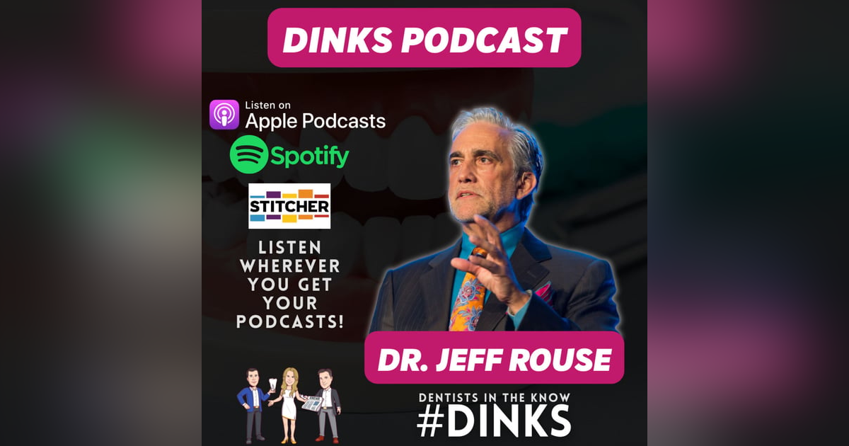 DINKS with Dr. Jeffrey Rouse on Sleep Prosthodontics DINKS with Dr. Jeffrey Rouse on Sleep Prosthodontics
