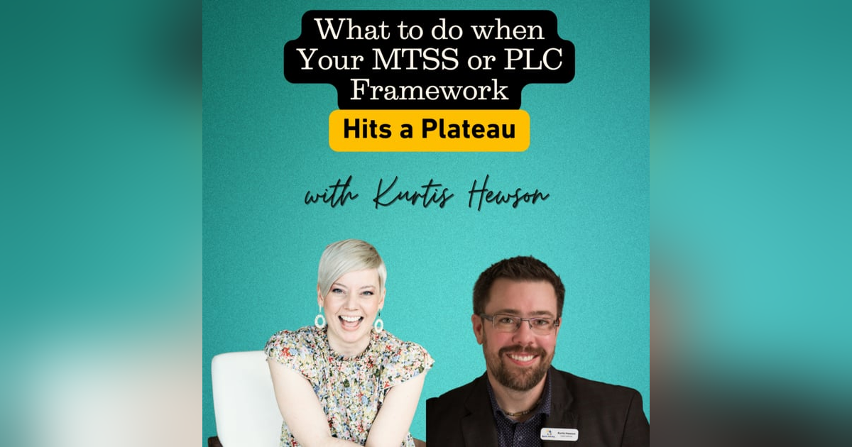 What to Do When Your MTSS or PLC Framework Hits a Plateau What to Do When Your MTSS or PLC Framework Hits a Plateau