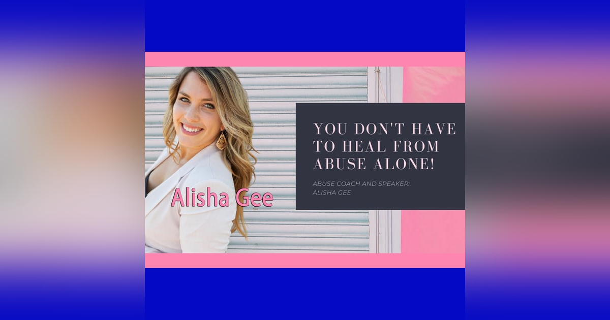 Alisha Gee Shows How to Reclaim Yourself After Abuse Alisha Gee Shows How to Reclaim Yourself After Abuse