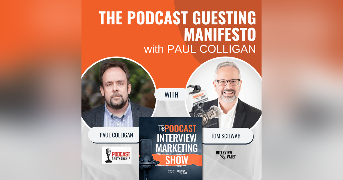 The Podcast Guesting Manifesto with Paul Colligan The Podcast Guesting Manifesto with Paul Colligan