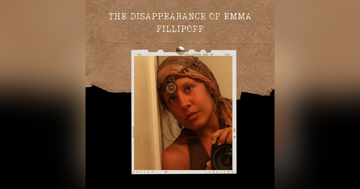 S02E14: THE DISAPPEARANCE OF EMMA FILLIPOFF S02E14: THE DISAPPEARANCE OF EMMA FILLIPOFF