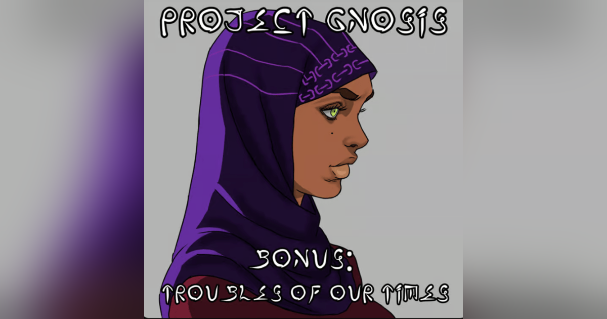Bonus Episode: Troubles of Our Times Bonus Episode: Troubles of Our Times
