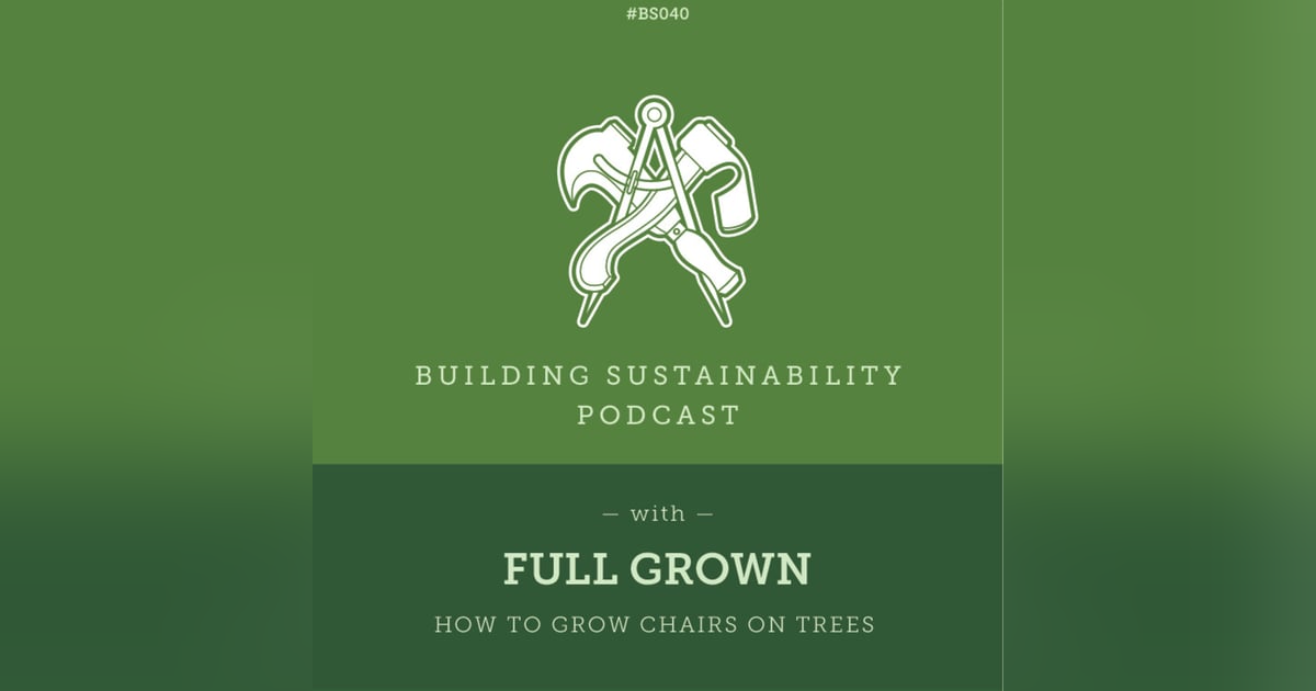 Slow manufacture for carbon capture - Full Grown - Alice & Gavin Munro - BS040 Slow manufacture for carbon capture - Full Grown - Alice & Gavin Munro - BS040