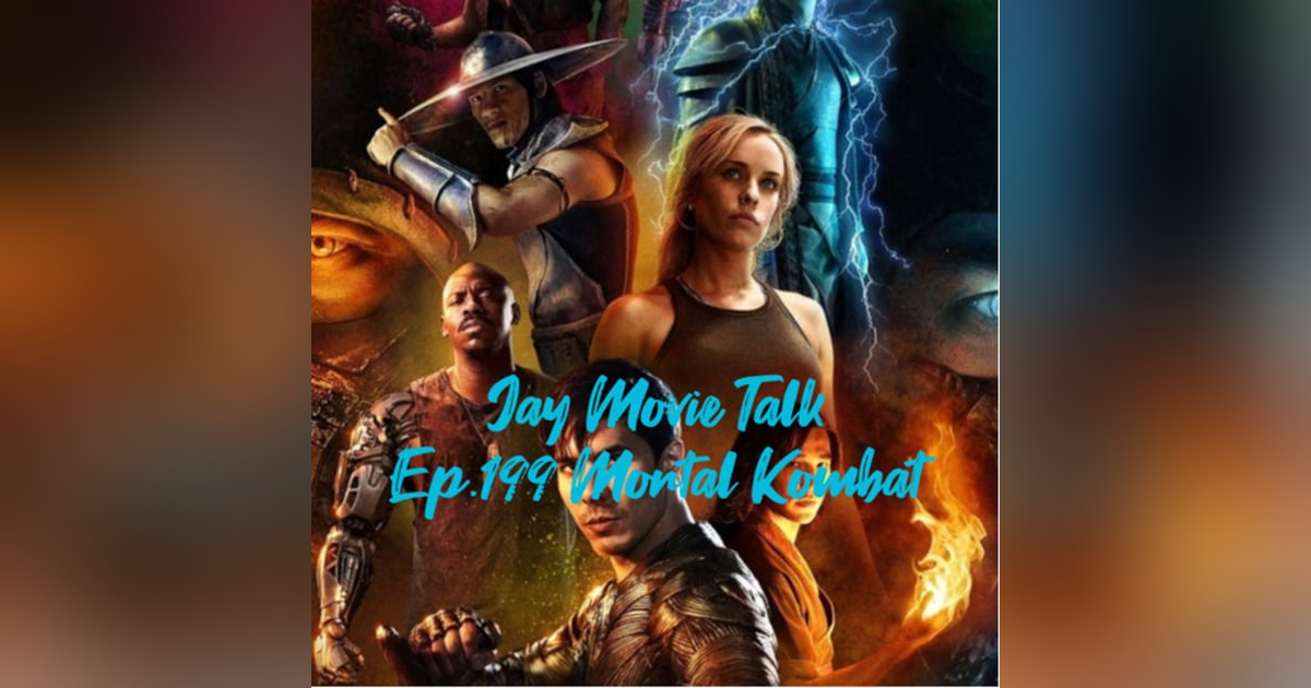 Jay Movie Talk Ep.199 Mortal Kombat Jay Movie Talk Ep.199 Mortal Kombat
