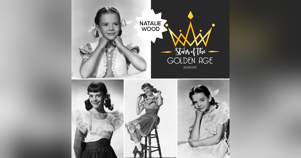 Natalie Wood (Part One) Natalie Wood (Part One)