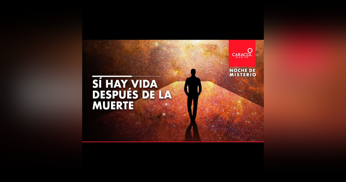 SÍ hay vida después de la muerte SÍ hay vida después de la muerte