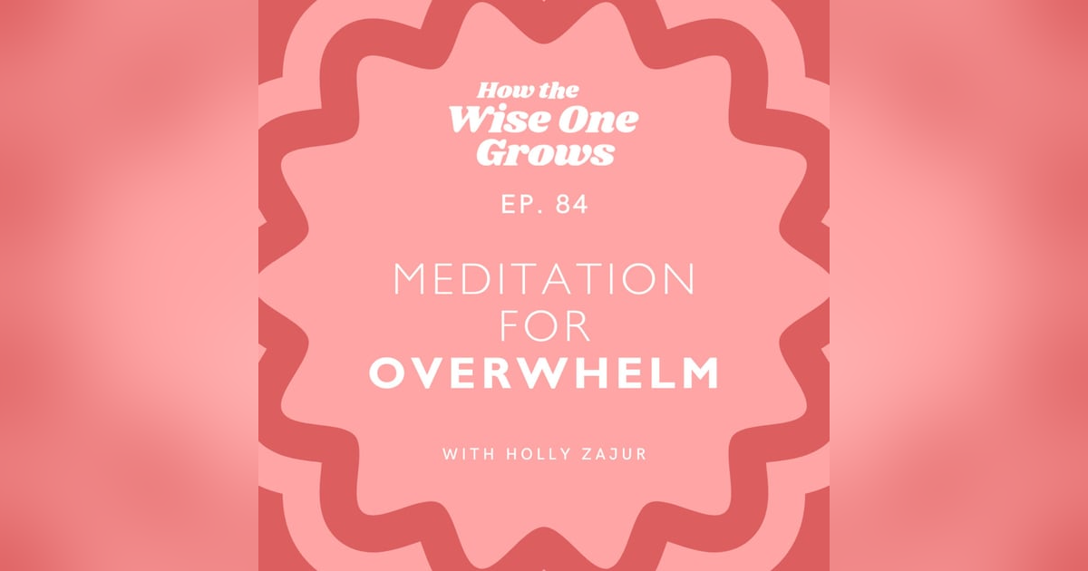 Meditation for Overcoming Holiday Stress and Everyday Overwhelm (84) Meditation for Overcoming Holiday Stress and Everyday Overwhelm (84)