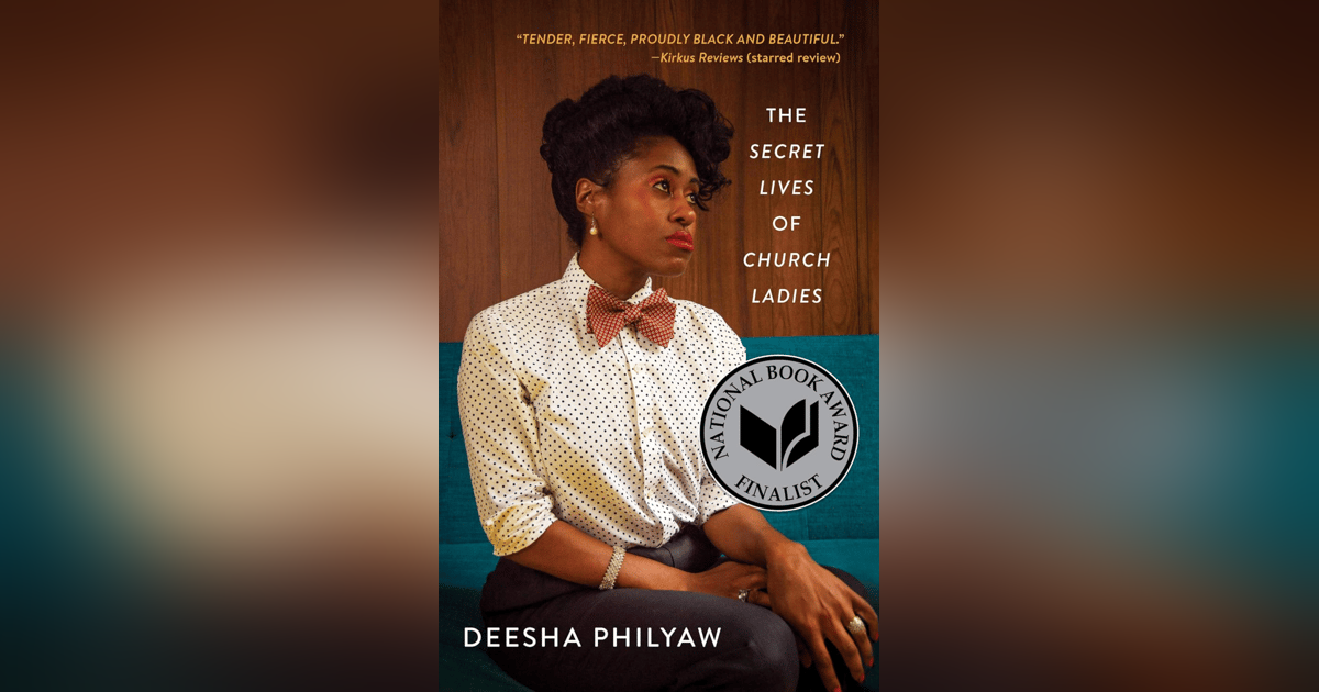 309 The Secret Lives of Church Ladies by Deesha Philyaw (a Storybound project) 309 The Secret Lives of Church Ladies by Deesha Philyaw (a Storybound project)