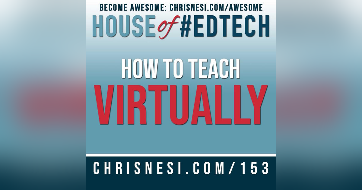How To Teach Virtually - HoET153 How To Teach Virtually - HoET153