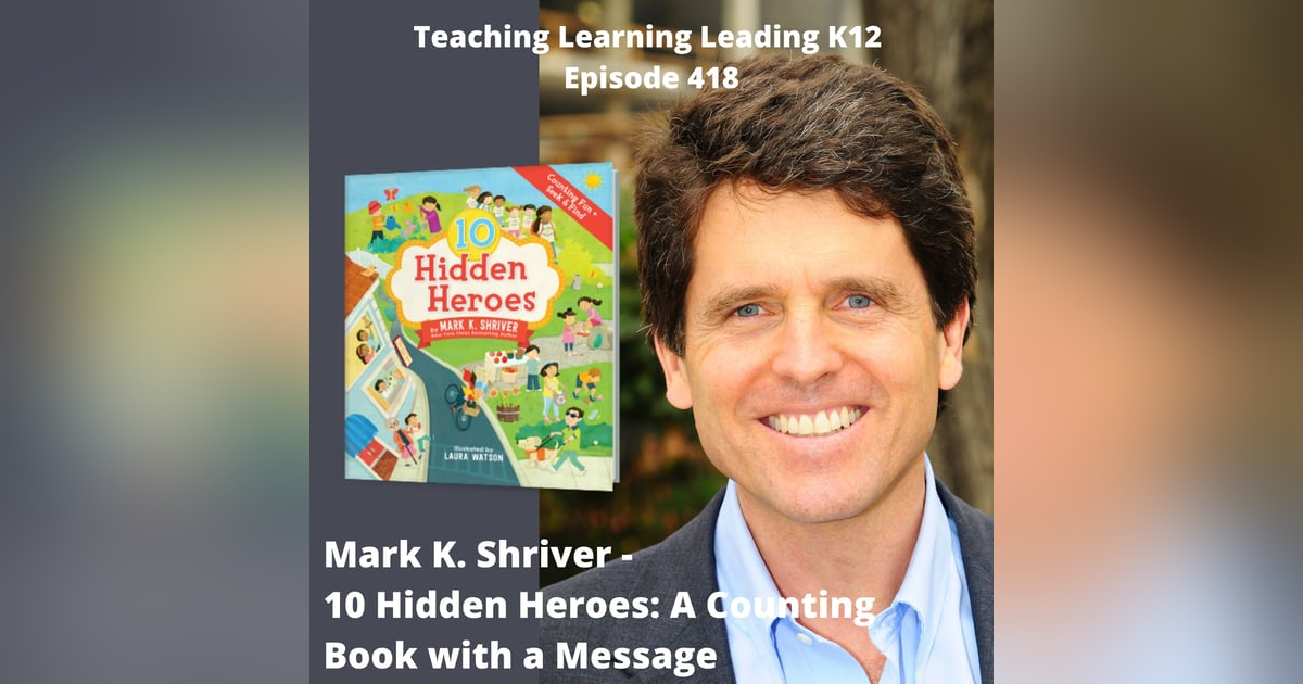 Mark K. Shriver - 10 Hidden Heroes: A Counting Book With a Message - 418 Mark K. Shriver - 10 Hidden Heroes: A Counting Book With a Message - 418
