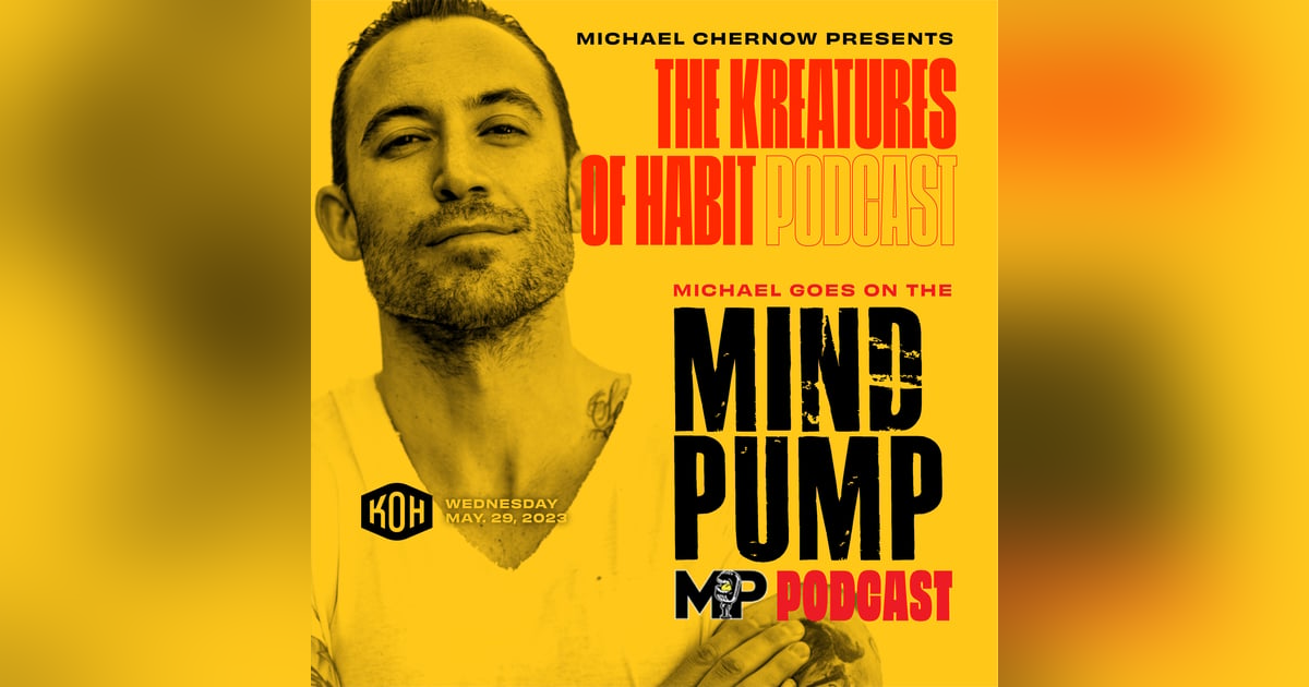 The Mind Pump Podcast: How Michael Chernow Changed His Life The Mind Pump Podcast: How Michael Chernow Changed His Life