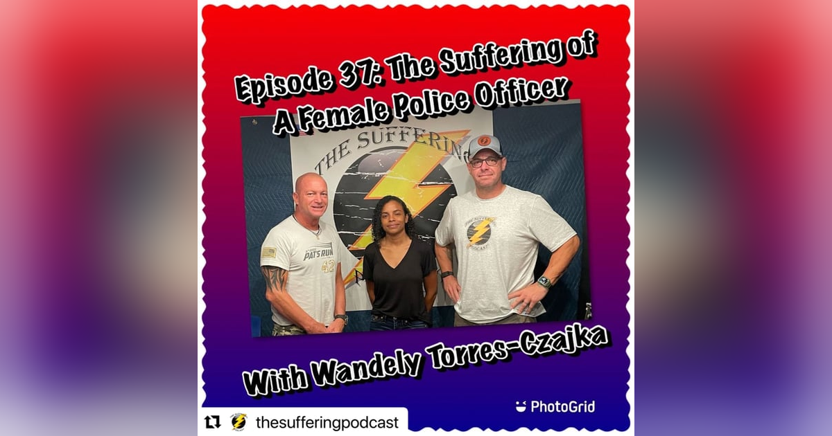 Episode 37:  The Suffering of a Female Police Officer Episode 37:  The Suffering of a Female Police Officer