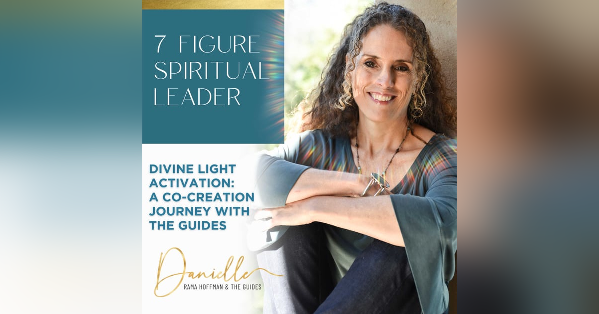 Divine Light Activation: A Co-Creation Journey with the Guides Divine Light Activation: A Co-Creation Journey with the Guides