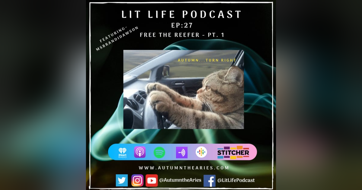 EP 27: Free The Reefer Pt. 1 EP 27: Free The Reefer Pt. 1