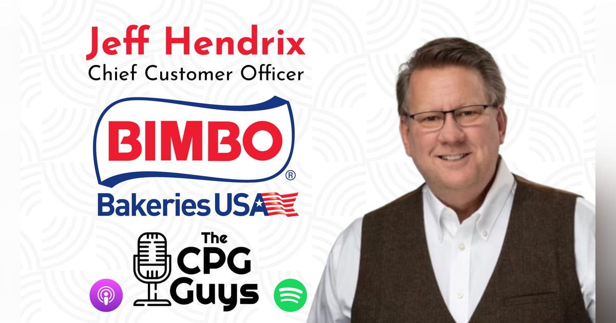 Customer Joint Value Creation with Bimbo Bakeries USA's Jeff Hendrix Customer Joint Value Creation with Bimbo Bakeries USA's Jeff Hendrix