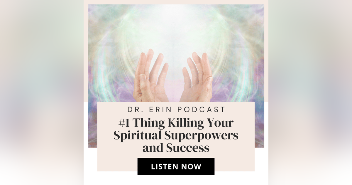 #1 Thing Killing Your Spiritual Superpowers and Success #1 Thing Killing Your Spiritual Superpowers and Success