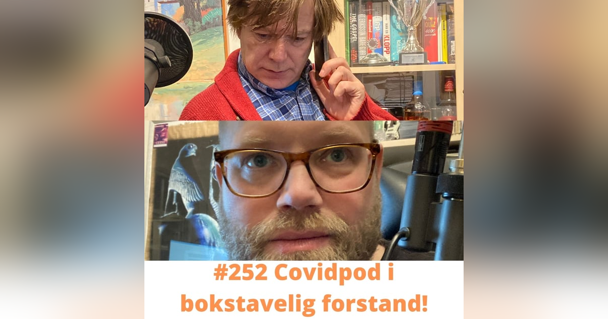 #252 Covidpod i bokstavelig forstand! #252 Covidpod i bokstavelig forstand!
