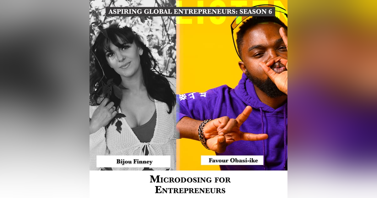 Micro-Dosing for Entrepreneurs with Bijou Finney 🧠 - 244 Micro-Dosing for Entrepreneurs with Bijou Finney 🧠 - 244