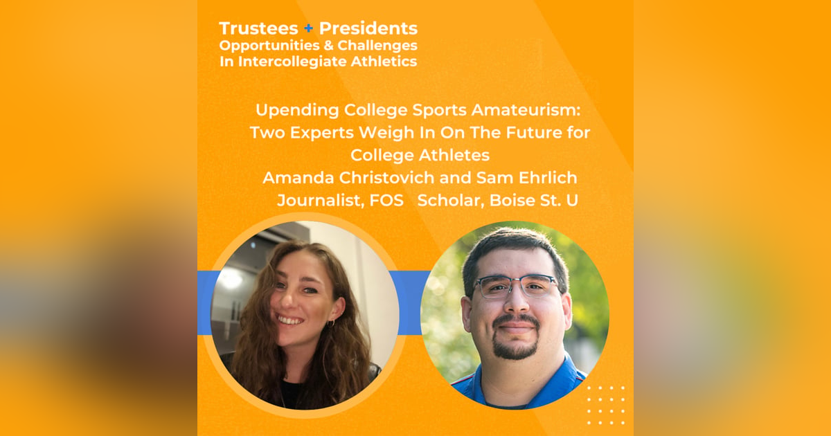 Upending College Sports Amateurism: Two Experts Weigh In On the Future For College Athletes Upending College Sports Amateurism: Two Experts Weigh In On the Future For College Athletes
