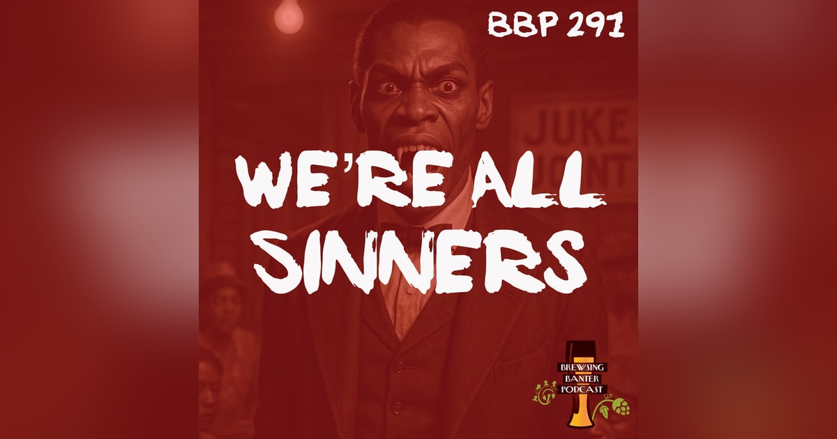 BBP 291 - We're All Sinners BBP 291 - We're All Sinners
