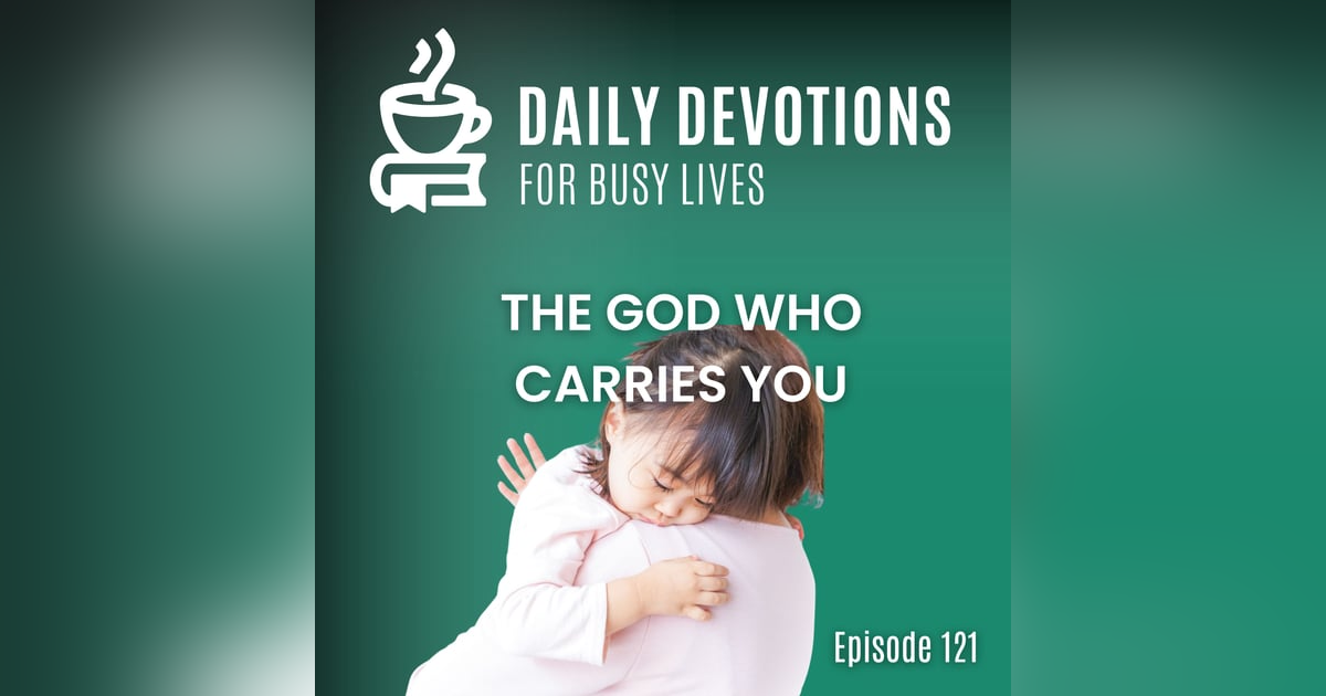 The God Who Carries You The God Who Carries You