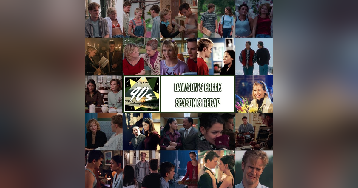 Dawson's Creek Season 3 In Review Dawson's Creek Season 3 In Review