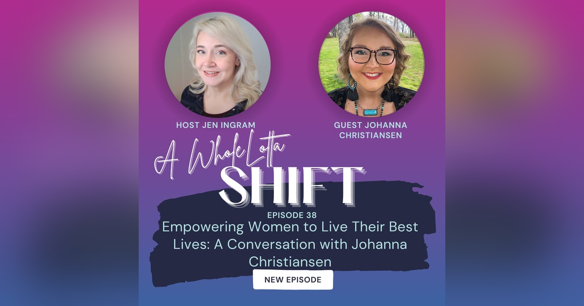 Empowering Women to Live Their Best Lives: A Conversation with Johanna Christiansen Empowering Women to Live Their Best Lives: A Conversation with Johanna Christiansen