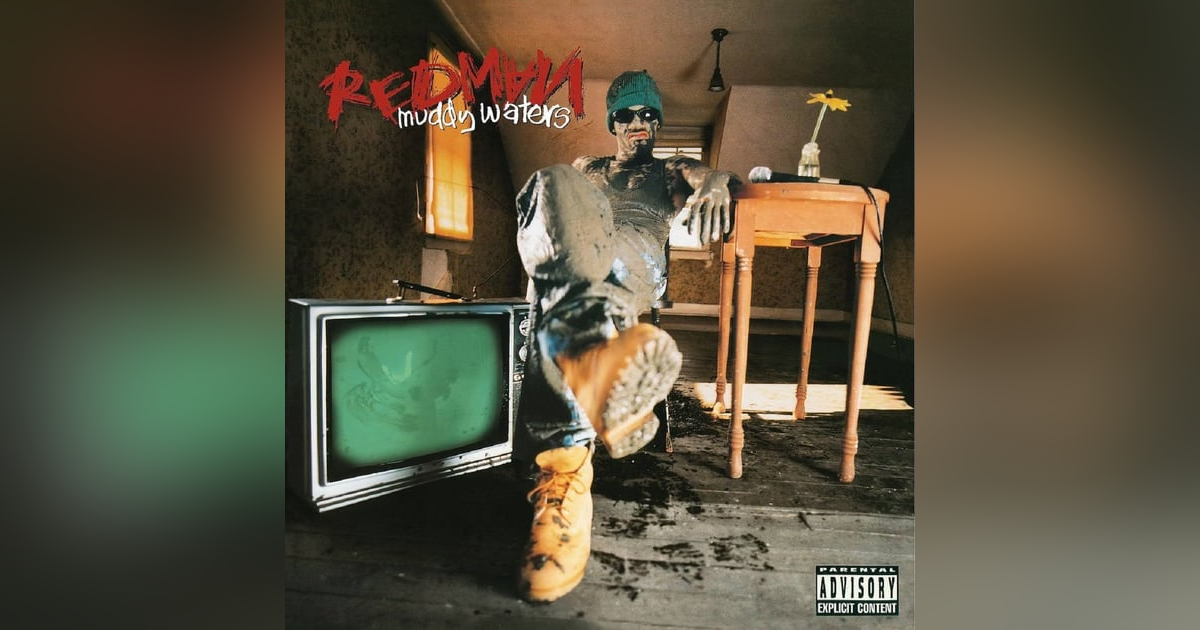 Redman: Muddy Waters (1996). From Out of the Mud, Emerged A Masterpiece Redman: Muddy Waters (1996). From Out of the Mud, Emerged A Masterpiece