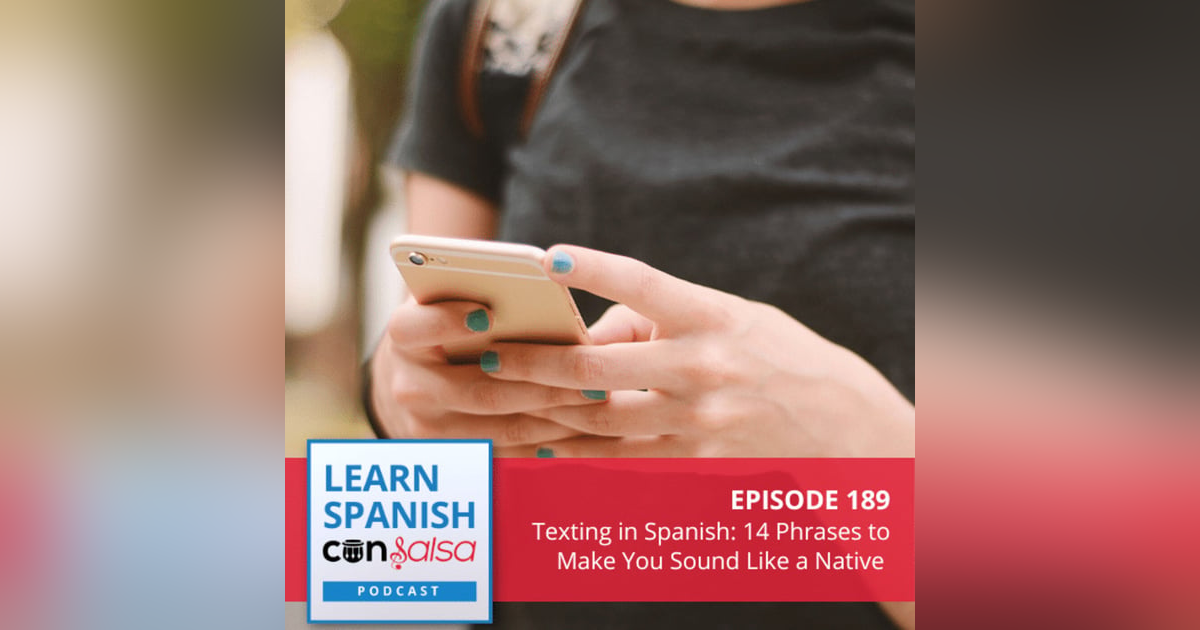 Texting in Spanish: 14 Phrases to Make You Sound Like a Native ♫ 189 Texting in Spanish: 14 Phrases to Make You Sound Like a Native ♫ 189