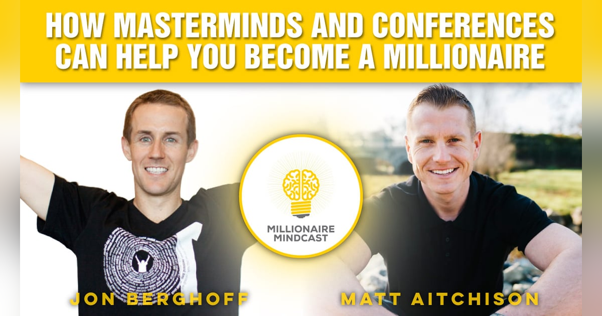 124: How To Have Your Best Year Ever By Leveraging Masterminds And Conferences 124: How To Have Your Best Year Ever By Leveraging Masterminds And Conferences