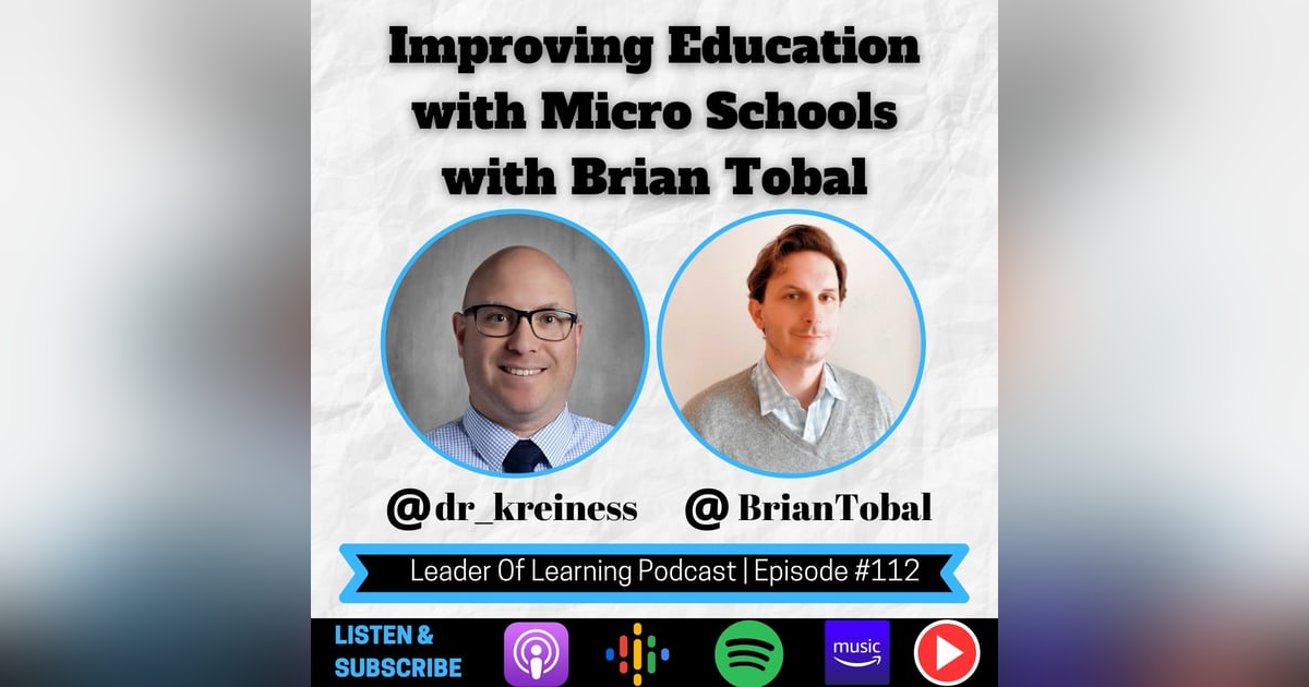 Improving Education with Micro Schools with Brian Tobal Improving Education with Micro Schools with Brian Tobal
