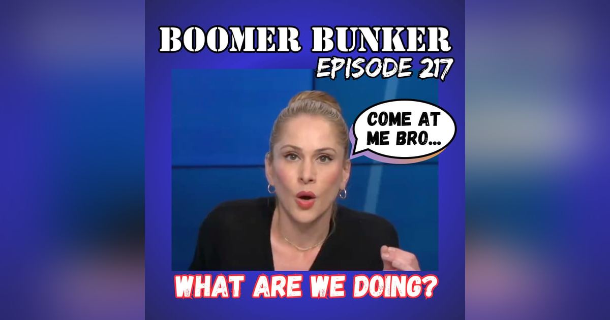 What Are We Doing? | Episode 217 What Are We Doing? | Episode 217