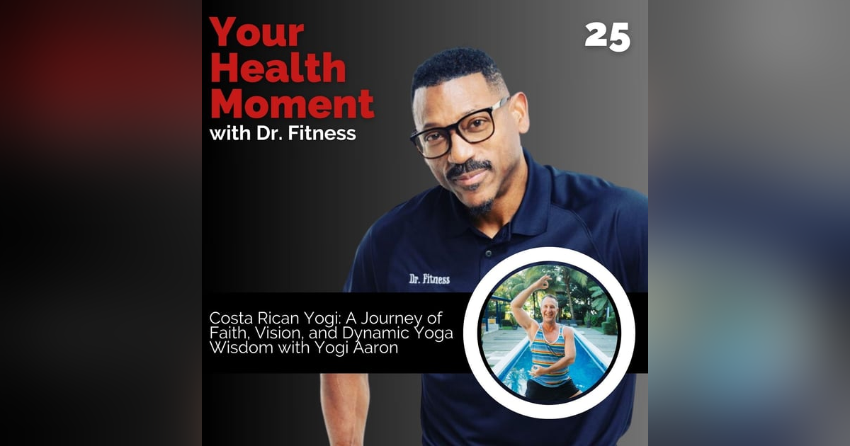 Costa Rican Yogi: A Journey of Faith, Vision, and Dynamic Yoga Wisdom with Yogi Aaron Costa Rican Yogi: A Journey of Faith, Vision, and Dynamic Yoga Wisdom with Yogi Aaron