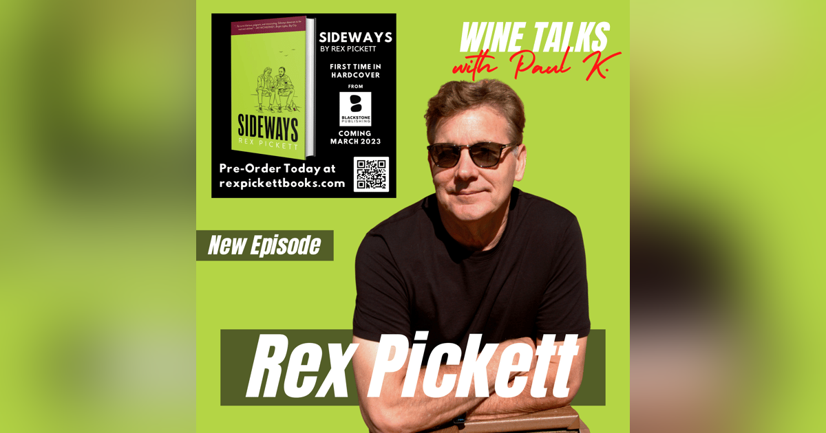 The author of Sideways is up to his old shenanigans. Hear what Rex Pickett is doing. The author of Sideways is up to his old shenanigans. Hear what Rex Pickett is doing.