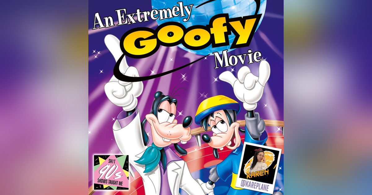 BONUS: An Extremely Goofy Movie BONUS: An Extremely Goofy Movie