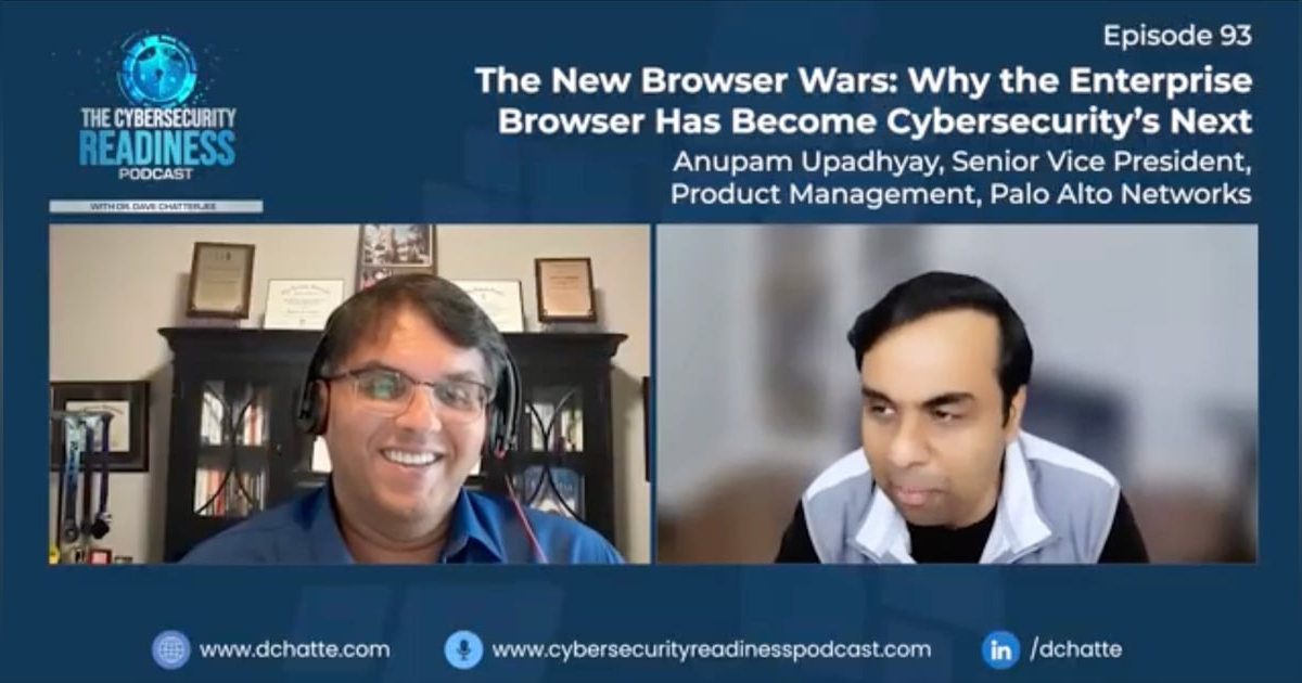 Episode 93 -- The New Browser Wars: Why the Enterprise Browser Has Become Cybersecurity’s Next Battleground Episode 93 -- The New Browser Wars: Why the Enterprise Browser Has Become Cybersecurity’s Next Battleground