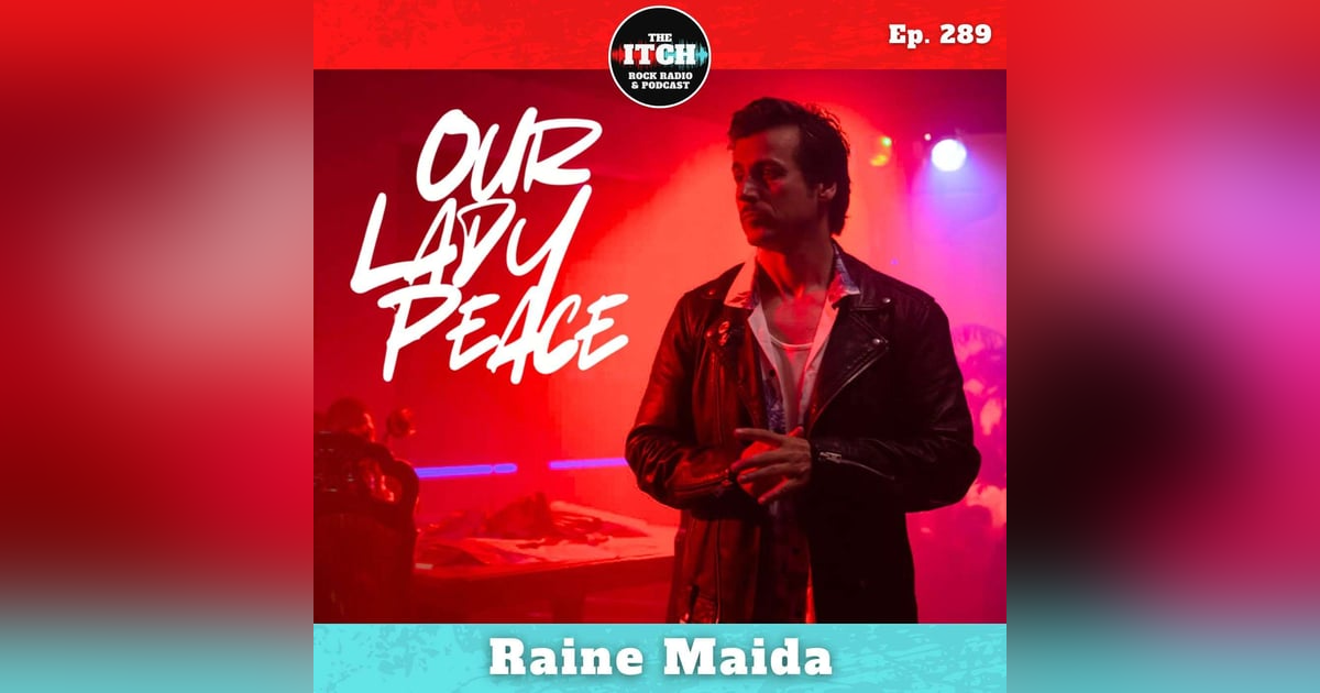 E289 Raine Maida of Our Lady Peace on Marriage, Mental Health, and Using Technology to Build True Connection E289 Raine Maida of Our Lady Peace on Marriage, Mental Health, and Using Technology to Build True Connection