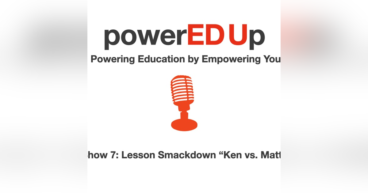 Show 7: Lesson Smackdown "Ken vs. Matt" Show 7: Lesson Smackdown "Ken vs. Matt"